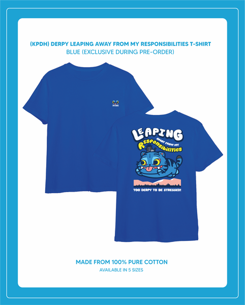 Pre-Order (KPDH) DERPY LEAPING AWAY FROM MY RESPONSIBILITIES T Shirt