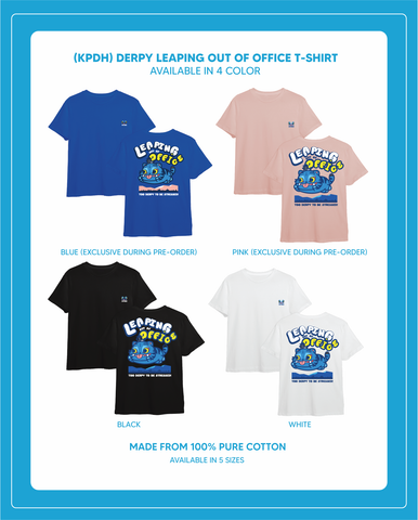 Pre-Order (KPDH) DERPY LEAPING OUT OF MY OFFICE T Shirt